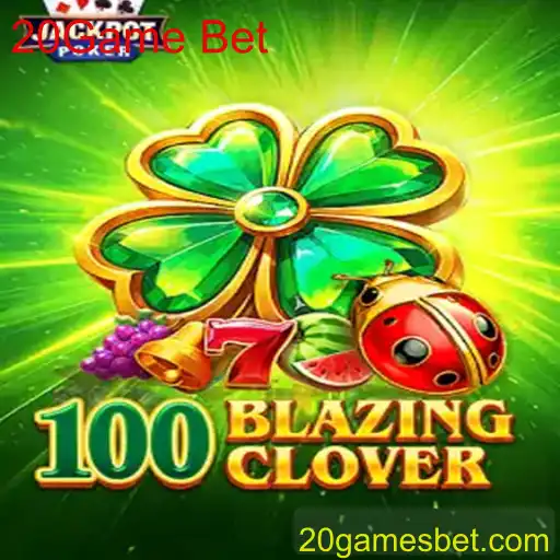 Descubra o Universo de 100BlazingClover: Regras e Estratégias do 20Game Bet